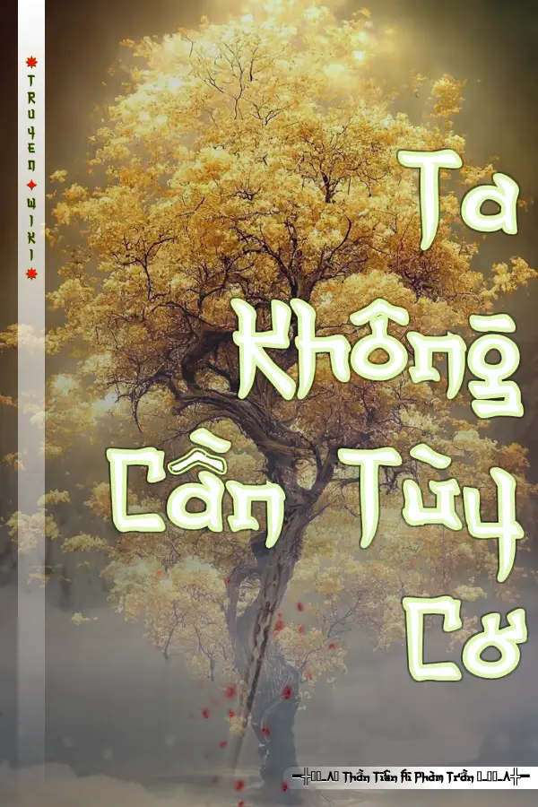 Truyện Ta Không Cần Tùy Cơ