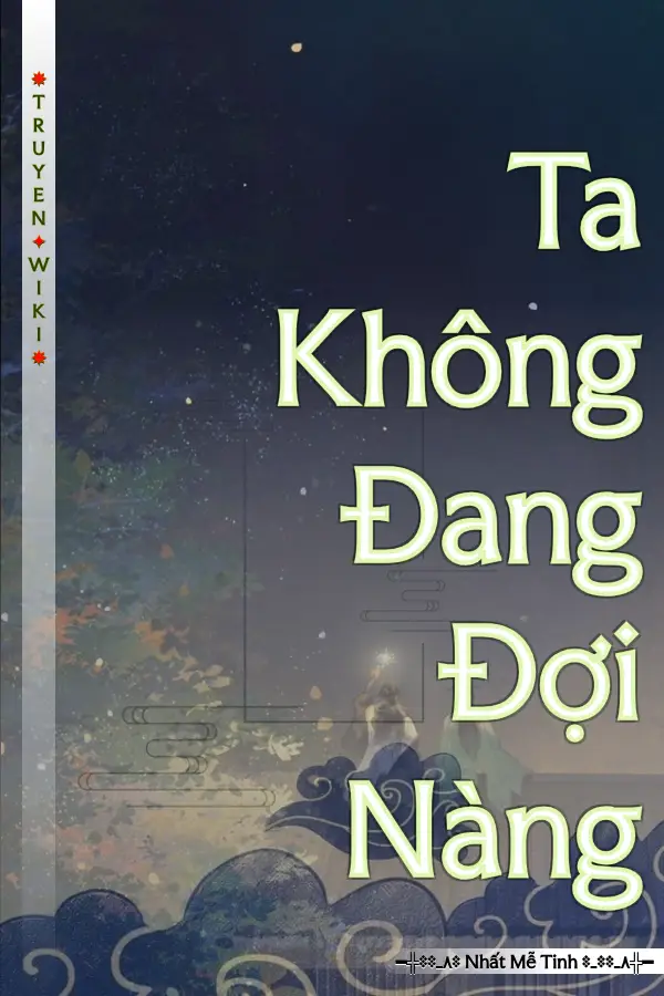 Ta Không Đang Đợi Nàng