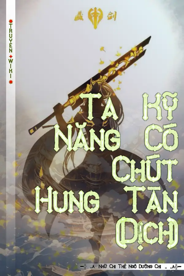 Ta Kỹ Năng Có Chút Hung Tàn (Dịch)