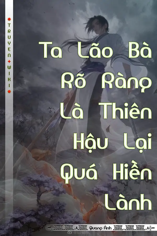 Ta Lão Bà Rõ Ràng Là Thiên Hậu Lại Quá Hiền Lành