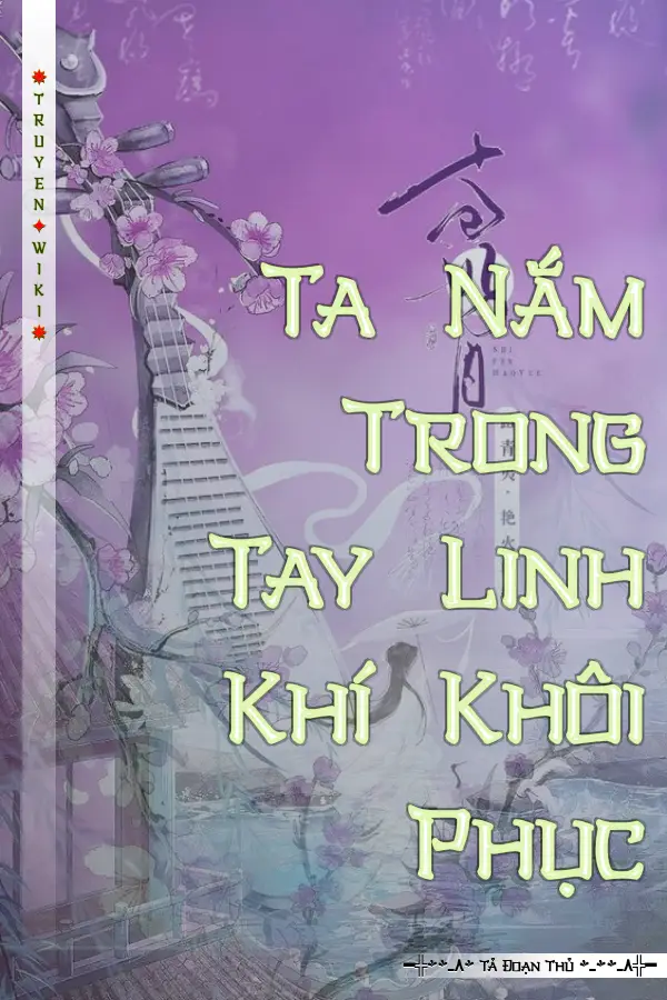 Truyện Ta Nắm Trong Tay Linh Khí Khôi Phục