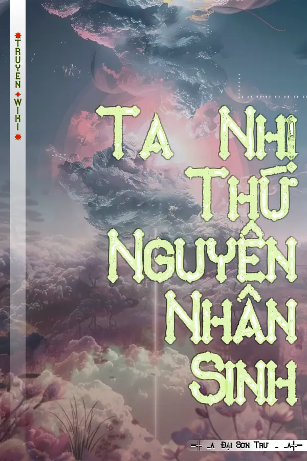 Ta Nhị Thứ Nguyên Nhân Sinh
