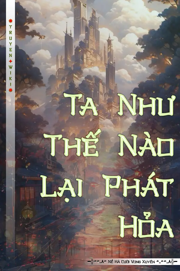 Ta Như Thế Nào Lại Phát Hỏa