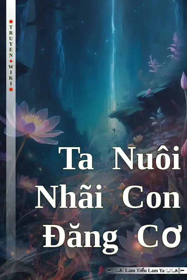 Ta Nuôi Nhãi Con Đăng Cơ