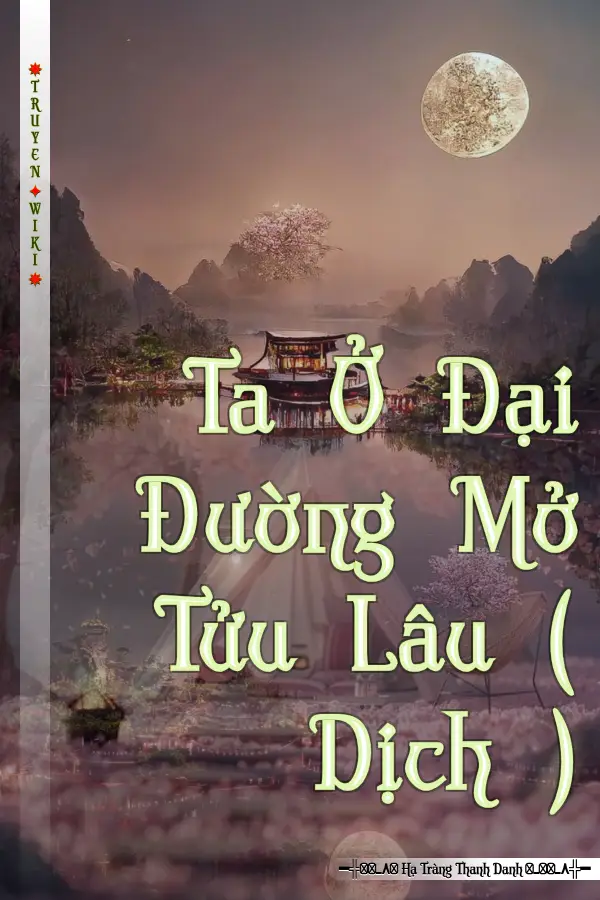 Ta Ở Đại Đường Mở Tửu Lâu ( Dịch )