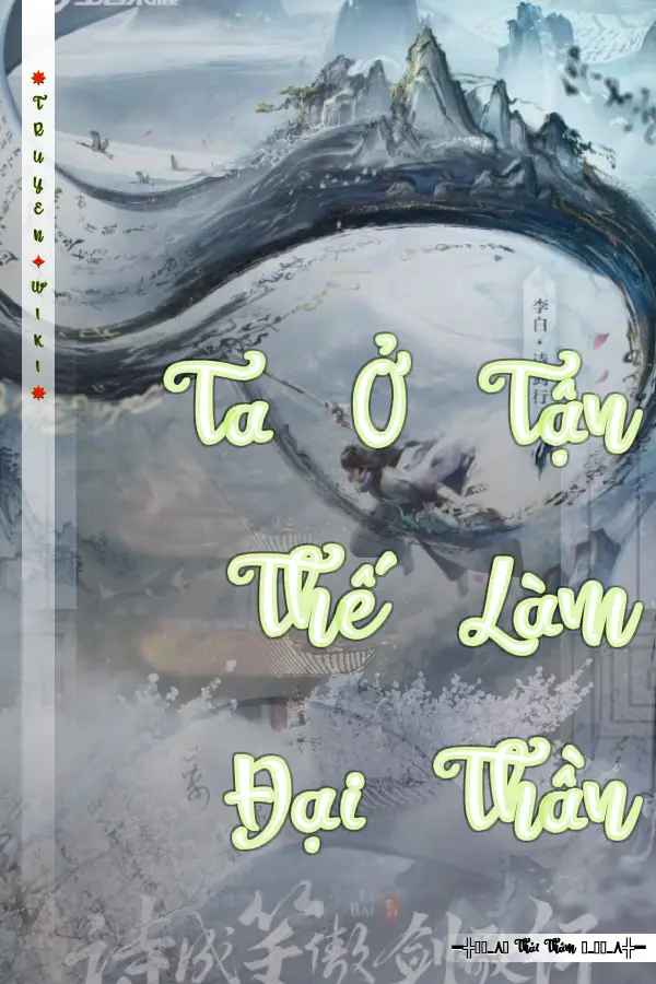 Truyện Ta Ở Tận Thế Làm Đại Thần