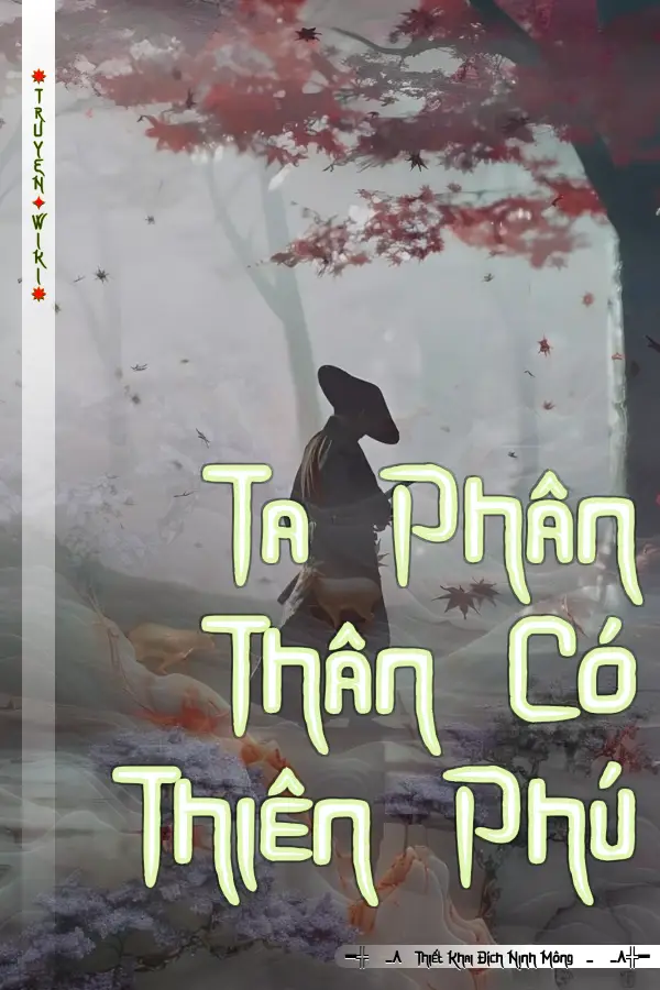 Truyện Ta Phân Thân Có Thiên Phú