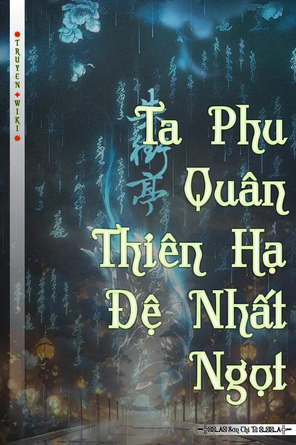 Truyện Ta Phu Quân Thiên Hạ Đệ Nhất Ngọt