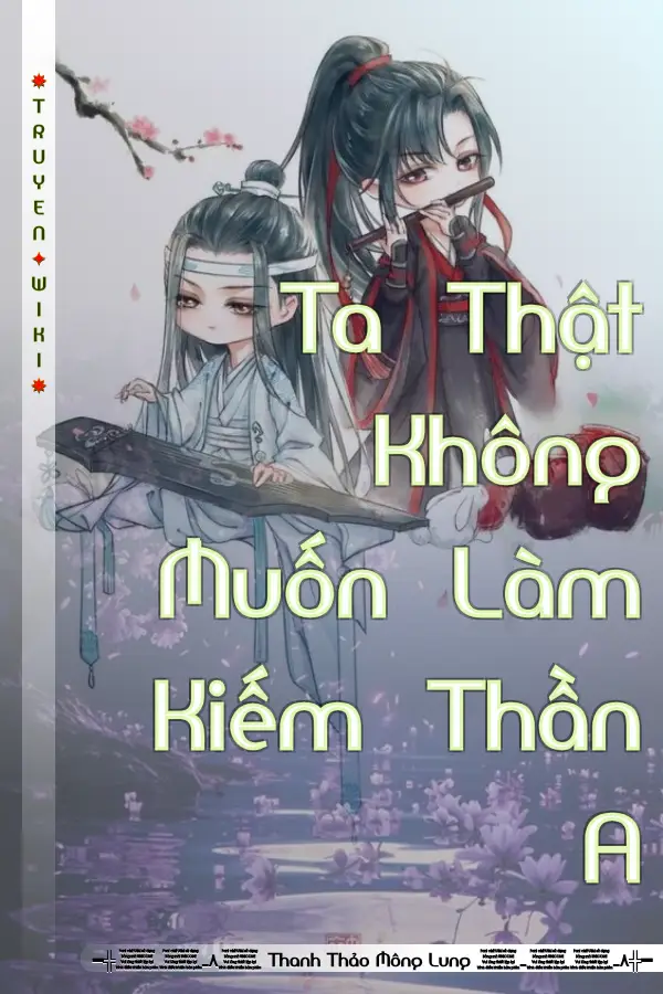 Truyện Ta Thật Không Muốn Làm Kiếm Thần A