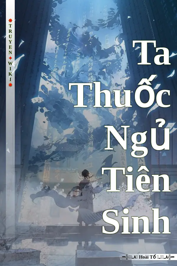 Truyện Ta Thuốc Ngủ Tiên Sinh