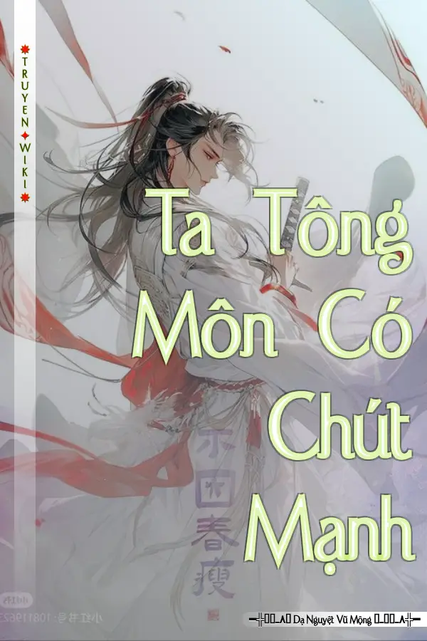 Ta Tông Môn Có Chút Mạnh