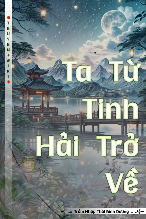 Ta Từ Tinh Hải Trở Về