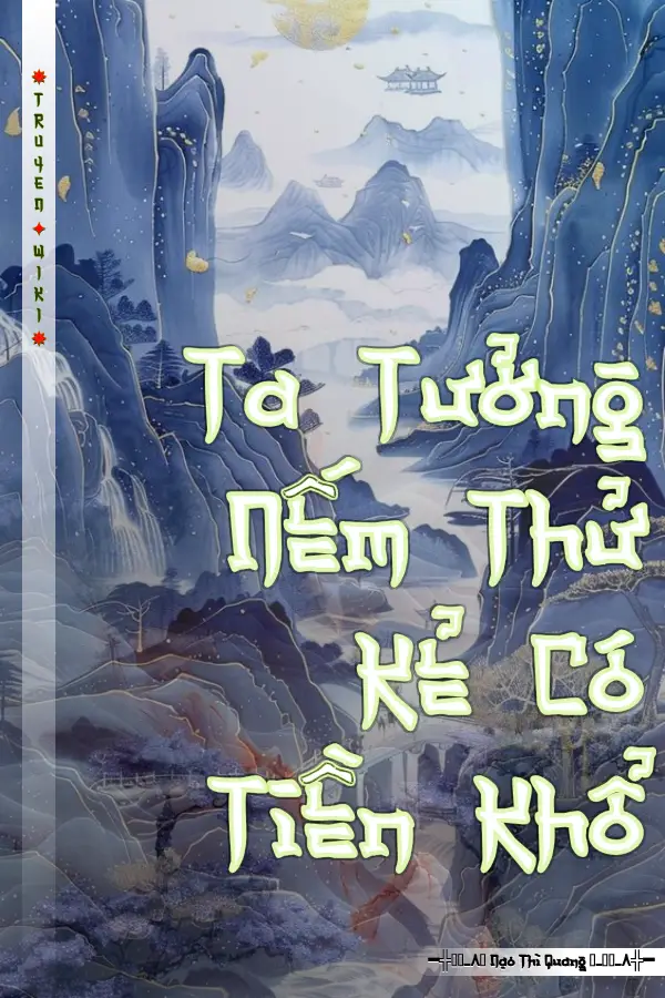 Ta Tưởng Nếm Thử Kẻ Có Tiền Khổ