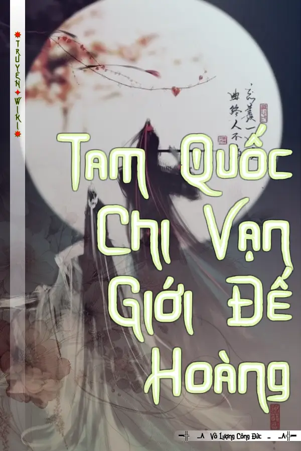 Truyện Tam Quốc Chi Vạn Giới Đế Hoàng