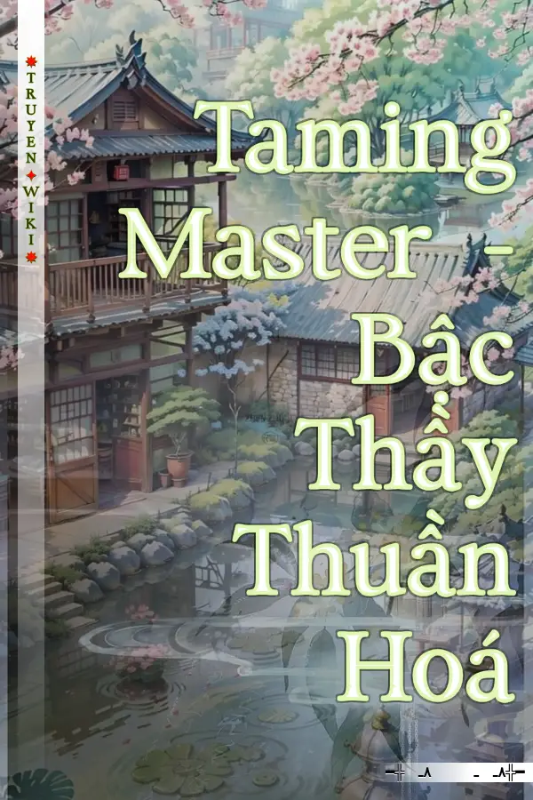 Taming Master - Bậc Thầy Thuần Hoá