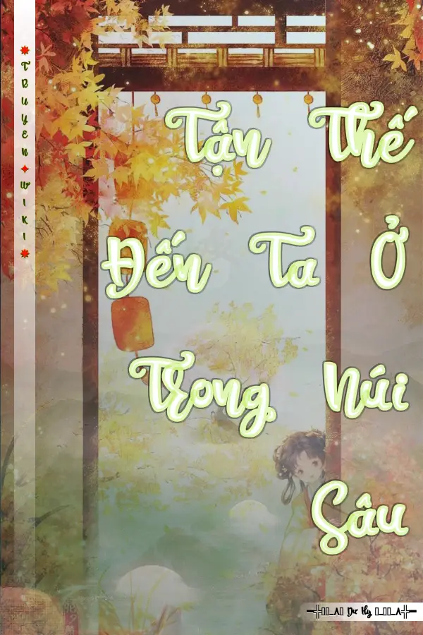 Tận Thế Đến Ta Ở Trong Núi Sâu