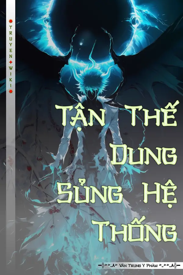 Tận Thế Dung Sủng Hệ Thống