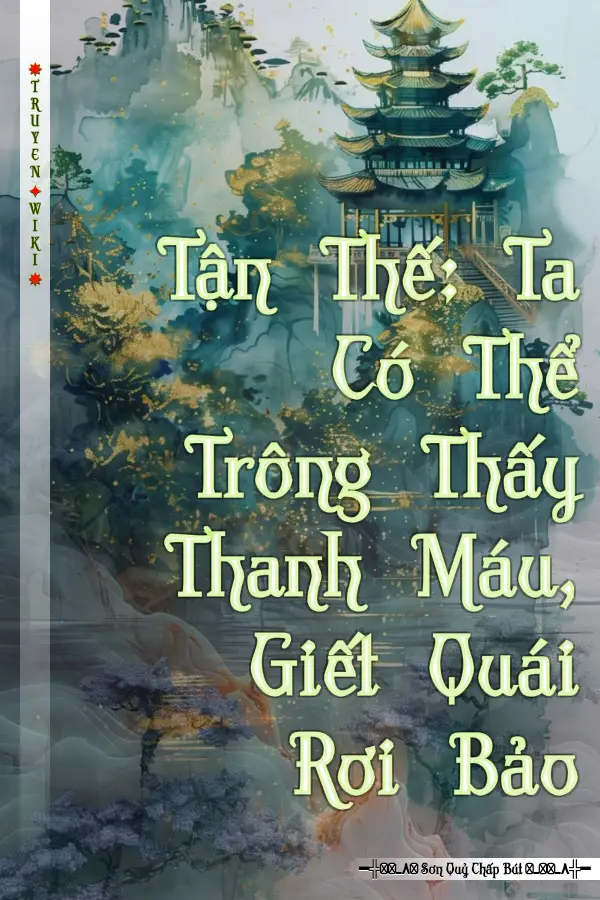 Tận Thế: Ta Có Thể Trông Thấy Thanh Máu, Giết Quái Rơi Bảo
