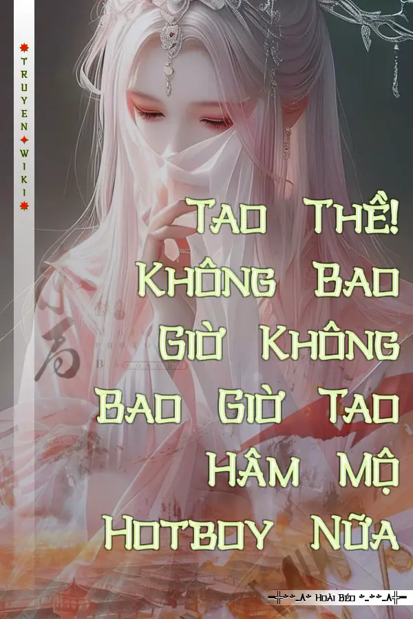 Tao Thề! Không Bao Giờ Không Bao Giờ Tao Hâm Mộ Hotboy Nữa