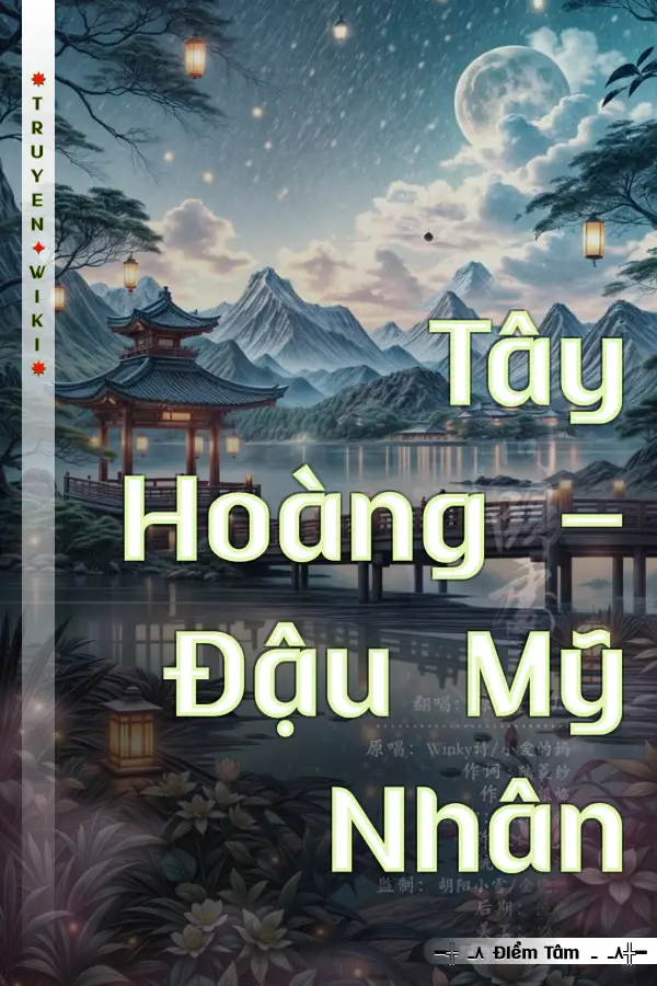 Truyện Tây Hoàng – Đậu Mỹ Nhân