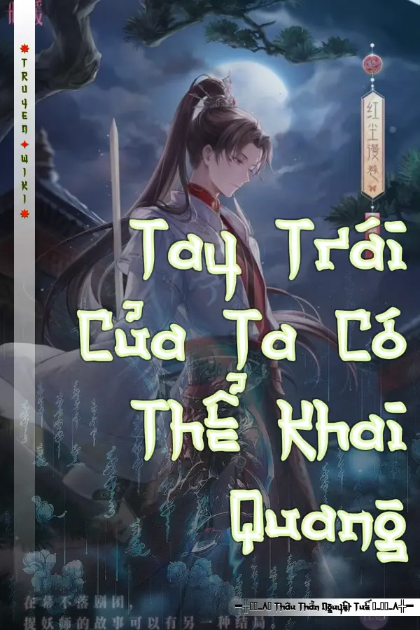 Truyện Tay Trái Của Ta Có Thể Khai Quang