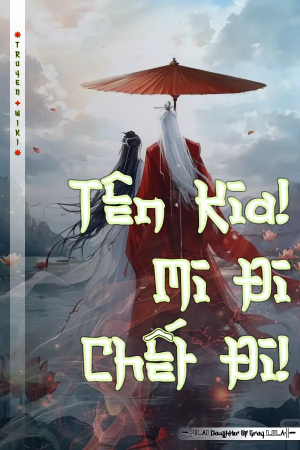 Tên Kia! Mi Đi Chết Đi!