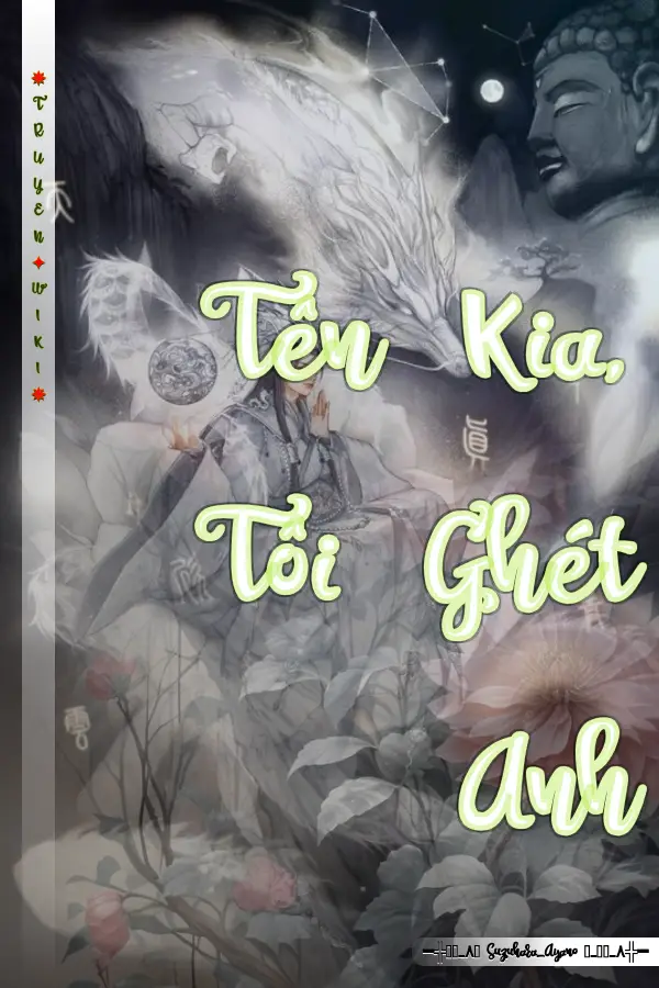 Tên Kia, Tôi Ghét Anh