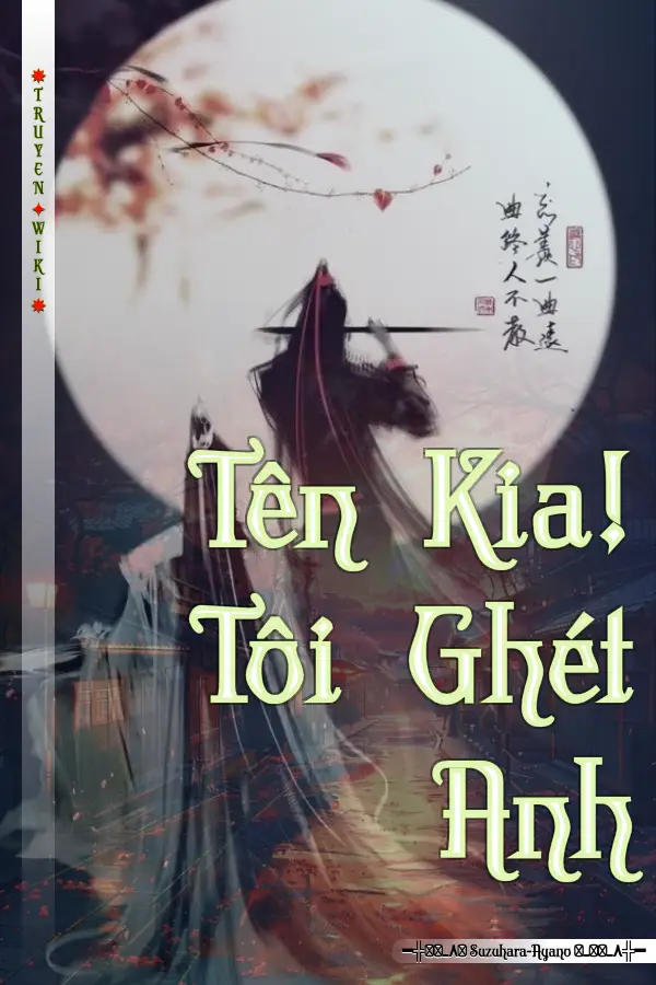 Tên Kia! Tôi Ghét Anh