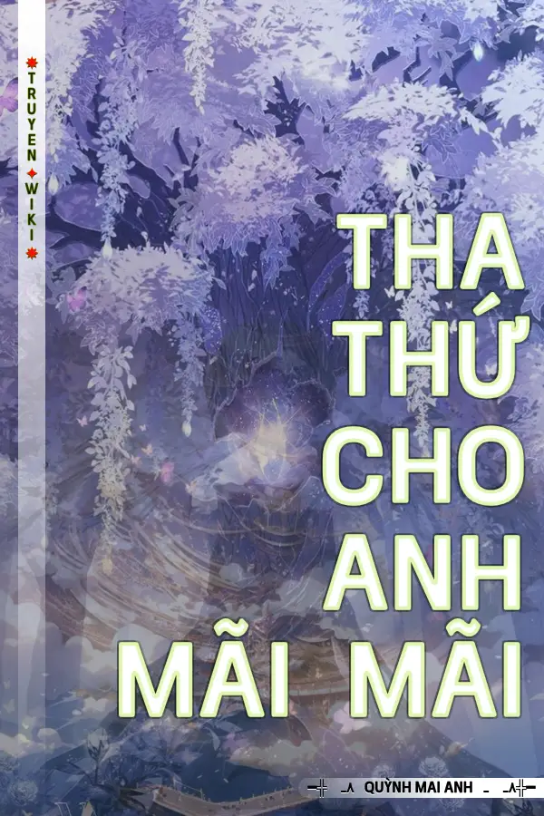 Tha Thứ Cho Anh Mãi Mãi