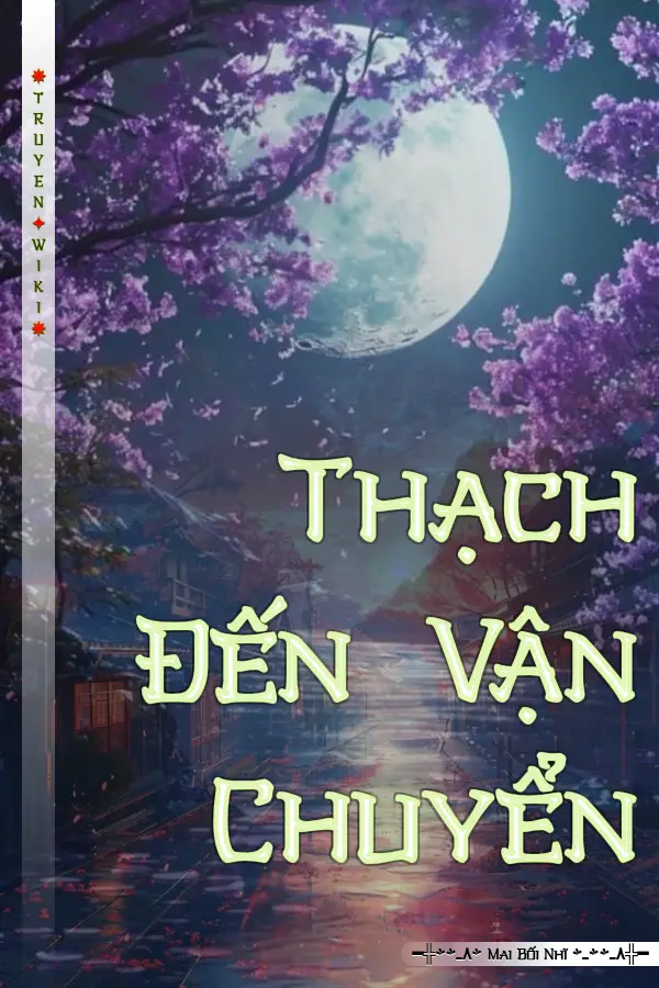 Truyện Thạch Đến Vận Chuyển