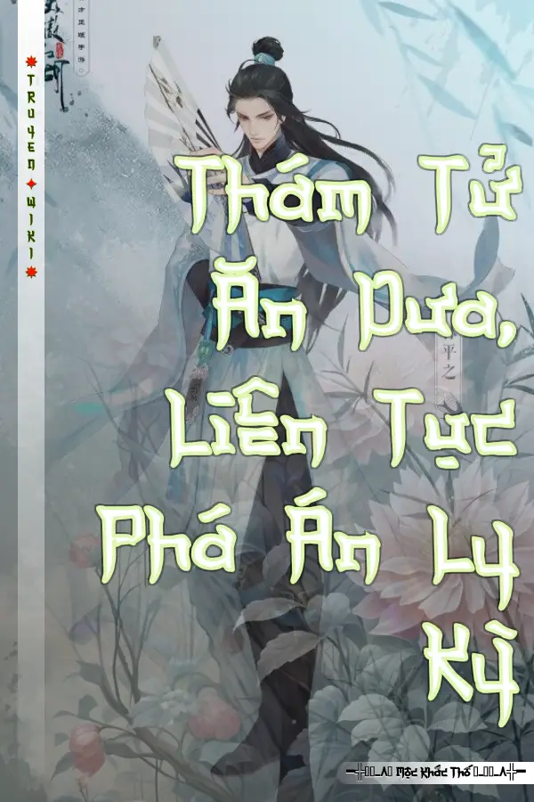 Thám Tử Ăn Dưa, Liên Tục Phá Án Ly Kỳ