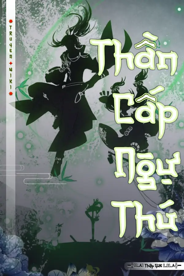 Thần Cấp Ngự Thú