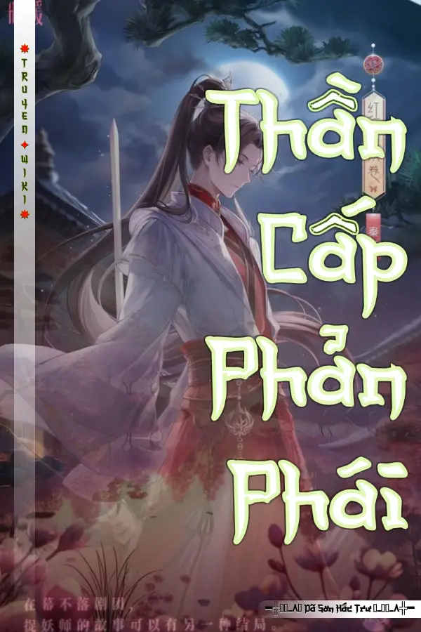 Truyện Thần Cấp Phản Phái