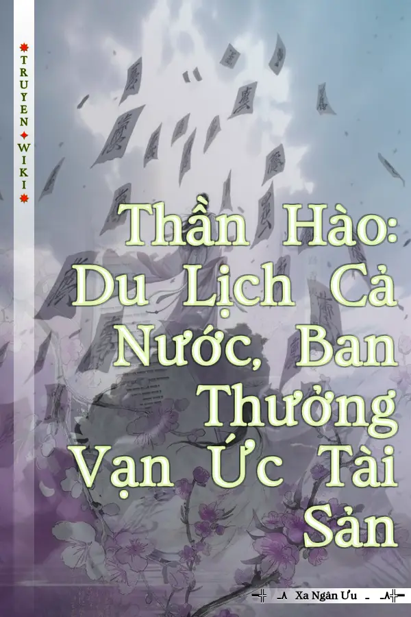Thần Hào: Du Lịch Cả Nước, Ban Thưởng Vạn Ức Tài Sản