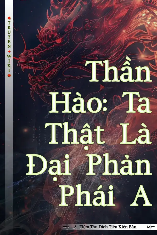 Thần Hào: Ta Thật Là Đại Phản Phái A