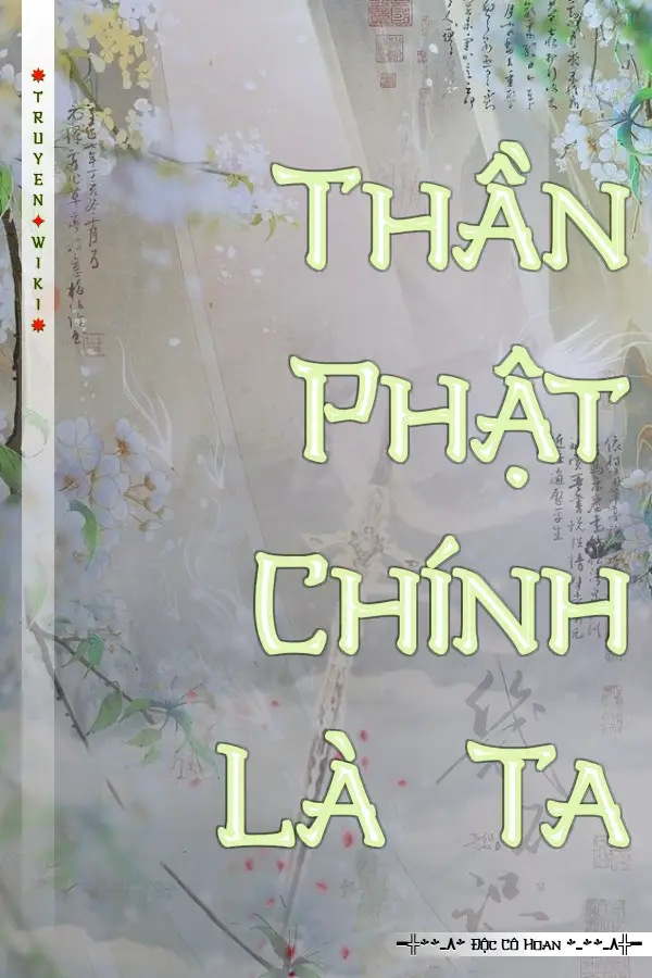 Truyện Thần Phật Chính Là Ta