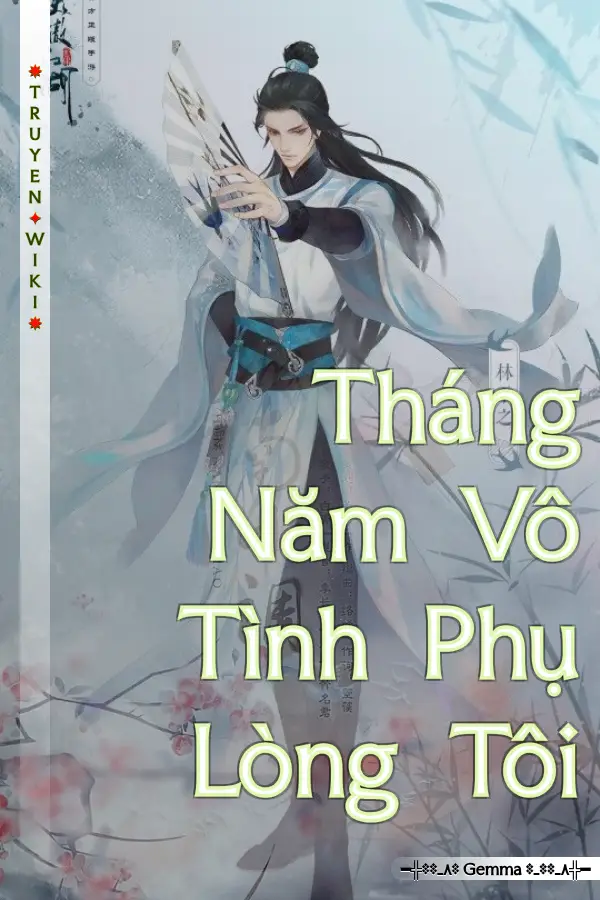 Tháng Năm Vô Tình Phụ Lòng Tôi