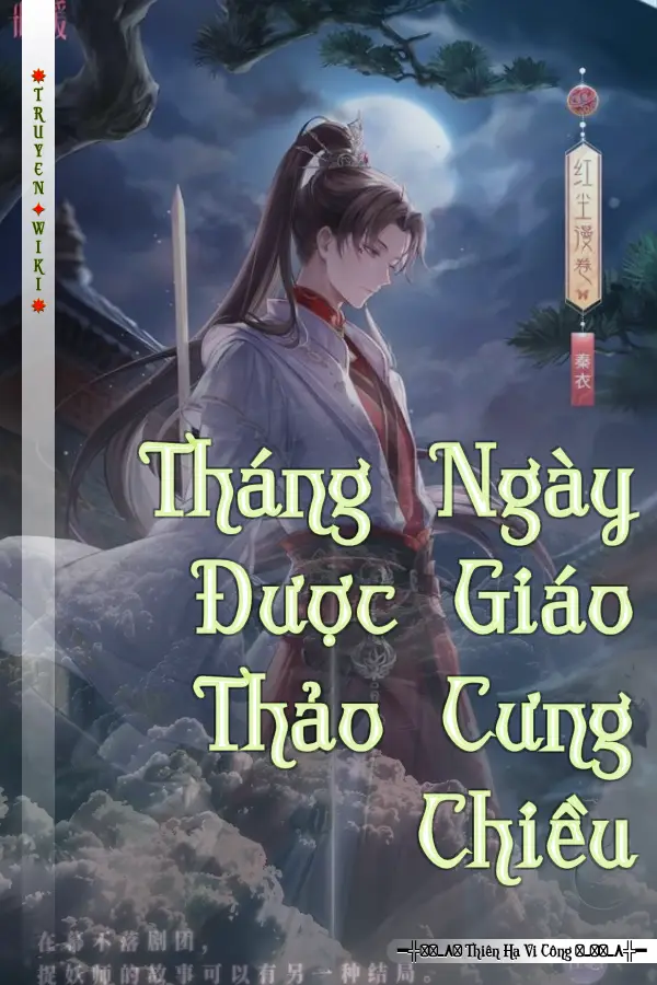 Tháng Ngày Được Giáo Thảo Cưng Chiều