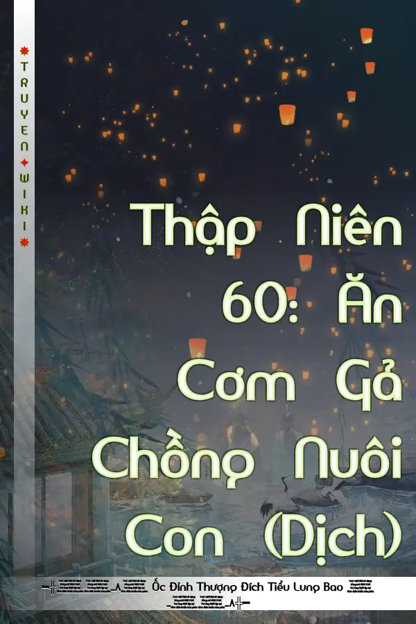 Thập Niên 60: Ăn Cơm Gả Chồng Nuôi Con (Dịch)