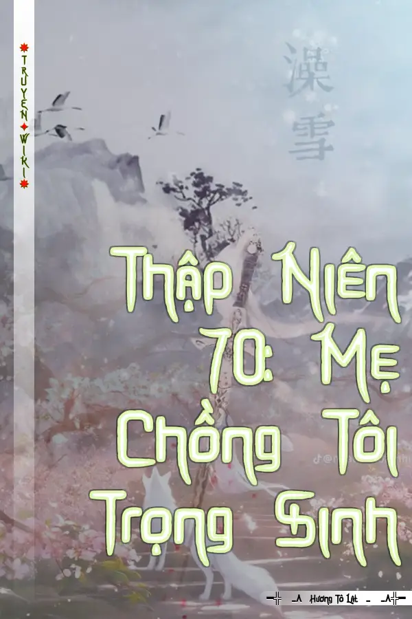 Thập Niên 70: Mẹ Chồng Tôi Trọng Sinh