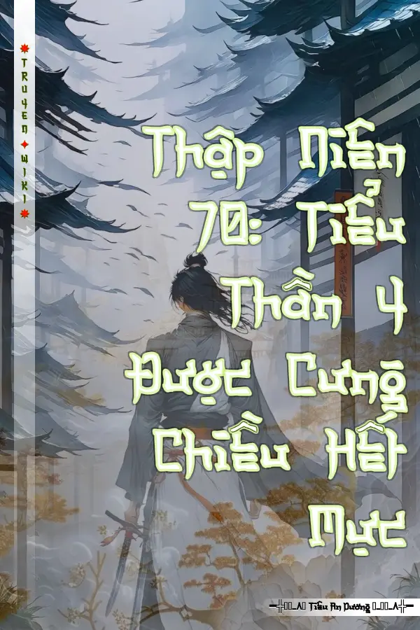Thập Niên 70: Tiểu Thần Y Được Cưng Chiều Hết Mực