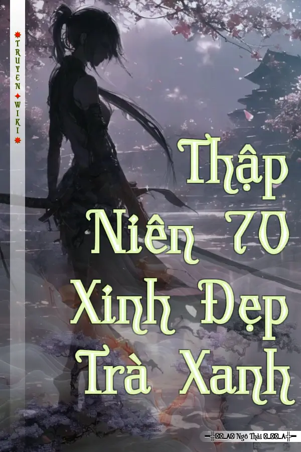 Thập Niên 70 Xinh Đẹp Trà Xanh