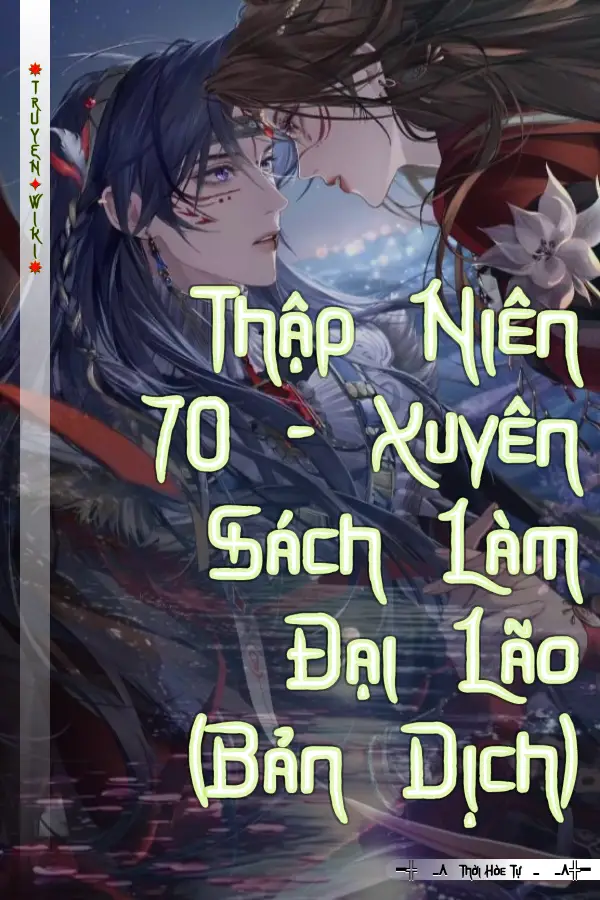 Thập Niên 70 - Xuyên Sách Làm Đại Lão (Bản Dịch)
