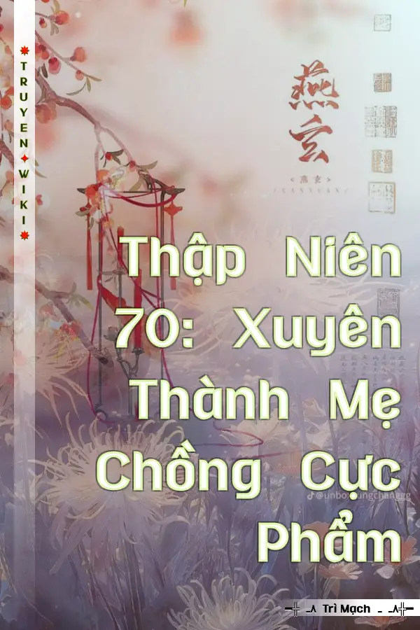 Thập Niên 70: Xuyên Thành Mẹ Chồng Cực Phẩm
