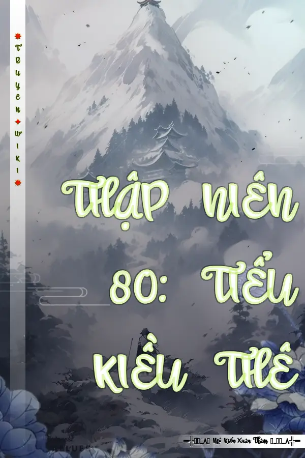 Truyện THẬP NIÊN 80: TIỂU KIỀU THÊ