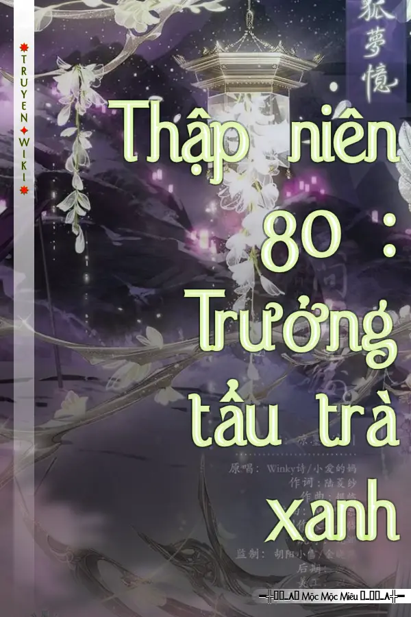 Truyện Thập niên 80 : Trưởng tẩu trà xanh