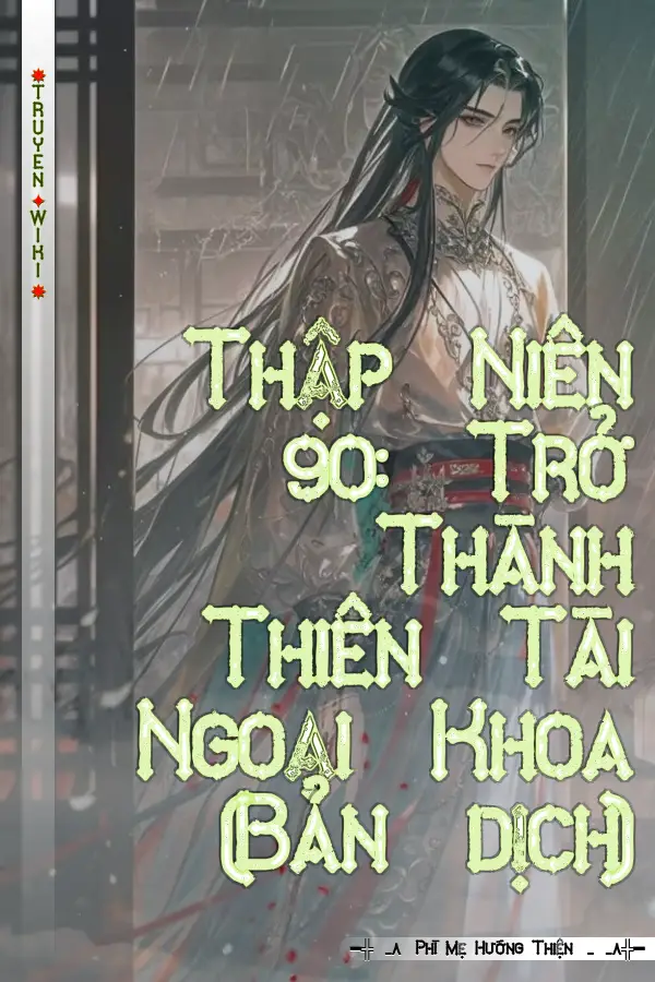 Truyện Thập Niên 90: Trở Thành Thiên Tài Ngoại Khoa (Bản dịch)