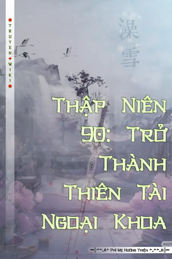 Truyện Thập Niên 90: Trở Thành Thiên Tài Ngoại Khoa