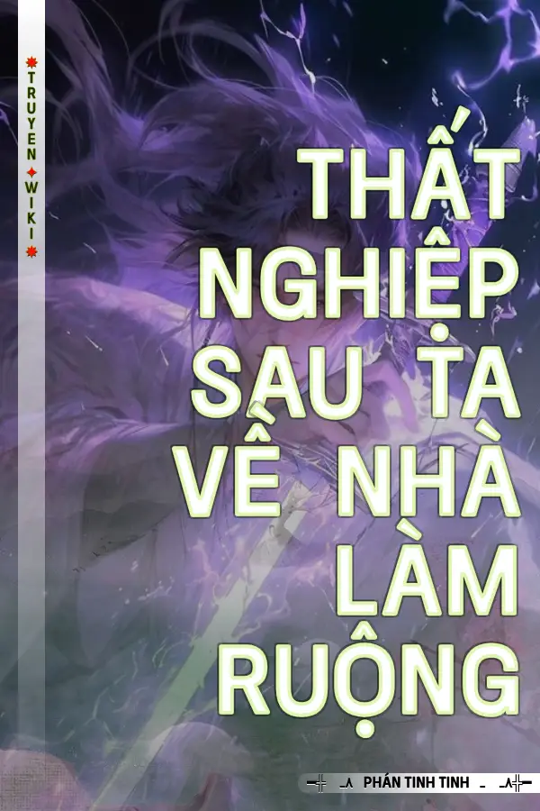 Truyện Thất Nghiệp Sau Ta Về Nhà Làm Ruộng