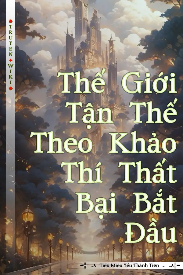 Thế Giới Tận Thế Theo Khảo Thí Thất Bại Bắt Đầu